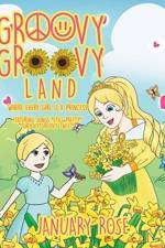 Groovy Groovy Land af January Rose