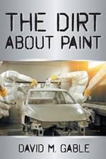 The Dirt about Paint af David M Gable