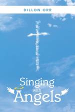 Singing with Angels af Dillon Orr