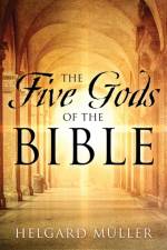 The Five Gods of the Bible af Helgard Muller