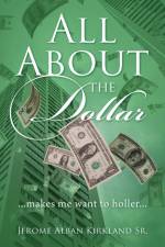 All About the Dollar...makes me want to holler... af Jerome Alban Kirkland