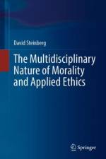 The Multidisciplinary Nature of Morality and Applied Ethics af David Steinberg