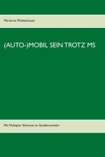 (Auto-)Mobil sein trotz MS af Marianne Moldenhauer
