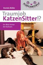 Traumjob Katzensitter af Daniela Müller