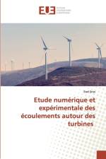 Etude numerique et experimentale des ecoulements autour des turbines af Zied Driss