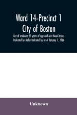 Ward 14-Precinct 1; City of Boston; List of residents 20 years of age and over Non-Citizens Indicated by Males Indicated by as of January 1, 1966 af Unknown