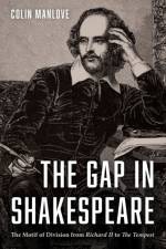 The Gap in Shakespeare af Colin N Manlove