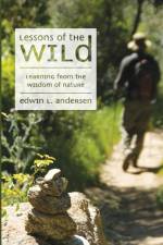 Lessons of the Wild af Edwin L Andersen