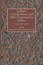 Luther's Correspondence and Other Contemporary Letters