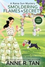 Smoldering Flames and Secrets af Anne R Tan