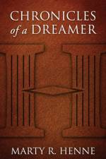 Chronicles of a Dreamer af Marty R Henne