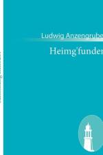 Heimg'funden af Ludwig Anzengruber