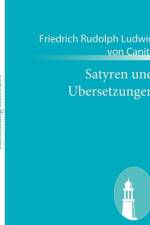 Satyren und Ubersetzungen af Friedrich Rudolph Ludwig Von Canitz