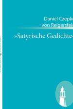 Satyrische Gedichte af Daniel Czepko Von Reigersfeld