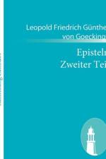 Episteln Zweiter Teil af Leopold Friedrich Gunther Vo Goeckingk