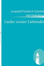 Lieder zweier Liebenden af Leopold Friedrich Gunther Vo Goeckingk