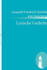 Lyrische Gedichte af Leopold Friedrich Gunther Vo Goeckingk