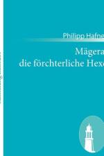 Magera, die foerchterliche Hexe af Philipp Hafner