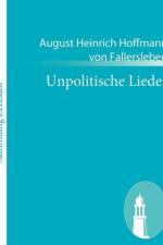 Unpolitische Lieder af August Heinrich Hoffmann V Fallersleben