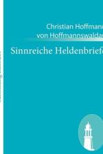 Sinnreiche Heldenbriefe af Christian Hoffmann Von Hoffmannswaldau