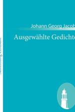 Ausgewahlte Gedichte af Johann Georg Jacobi