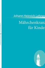 Mahrchenkranz fur Kinder af Johann Heinrich Lehnert