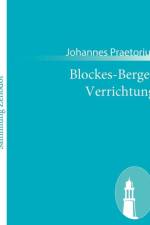 Blockes-Berges Verrichtung af Johannes Praetorius