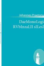 DaeMonoLogia RVbInzaLII sILesII af Johannes Praetorius