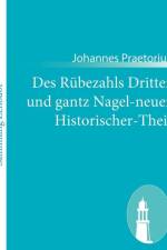 Des Rubezahls Dritter und gantz Nagel-neuer Historischer-Theil af Johannes Praetorius