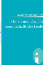 Thirsis und Damons freundschaftliche Lieder af Jakob Immanuel Pyra
