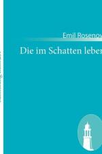 Die im Schatten leben af Emil Rosenow