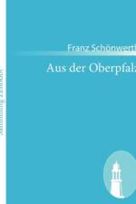Aus der Oberpfalz af Franz SchoeNwerth