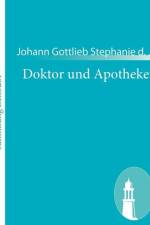 Doktor und Apotheker af Johann Gottlieb Stephanie D J
