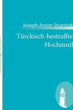 Turckisch-bestraffter Hochmuth af Joseph Anton Stranitzky