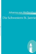 Die Schwestern St. Janvier af Johanna Von Weissenthurn