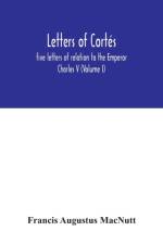 Letters of Cortes af Francis Augustus Macnutt