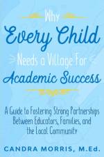 Why Every Child Needs a Village For Academic Success af Candra Morris