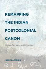 Remapping the Indian Postcolonial Canon af Nirmala Menon