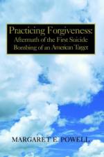 Practicing Forgiveness af Margaret (James Busby High School) Powell
