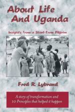 About Life and Uganda af Fred Lybrand