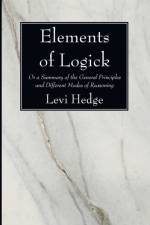 Elements of Logick af Levi Hedge