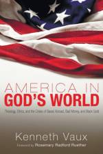 America in God's World af Kenneth L Vaux