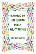 Il Diario Da Un Minuto Della Gratitudine af Brenda Nathan