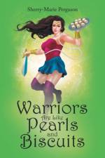 Warriors Are Like Pearls and Biscuits af Sherry-Marie Perguson