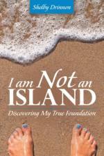 I Am Not an Island af Shelby Drinnon