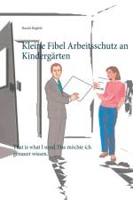 Kleine Fibel Arbeitsschutz an Kindergarten af Harald Birgfeld