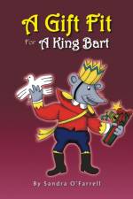 Gift Fit for a King Bart af Sandra O'Farrell