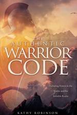 The Authentic Warrior Code af Kathy Robinson