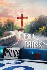 The Pursuit of the Cross af Isaiah M Martin