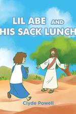 Lil Abe and His Lunch Sack af Clyde Powell